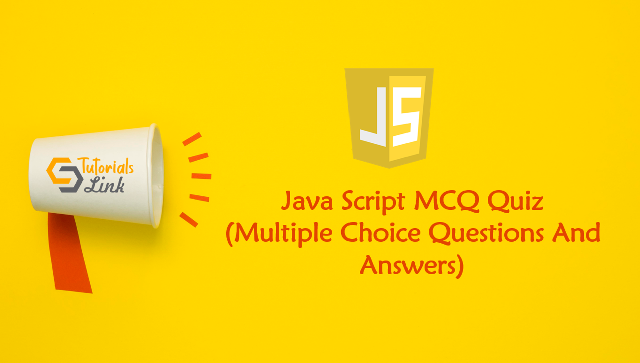 Java Script MCQ Quiz (Multiple Choice Questions And Answers)